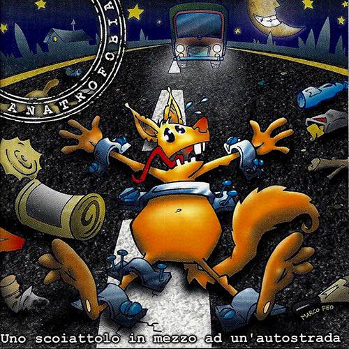 Anatrofobia - Uno Scoiattolo In Mezzo ad un'Autostrada (2001)