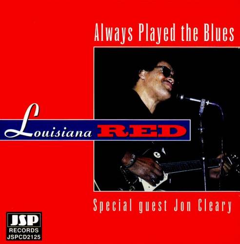 Louisiana Red - Always Played The Blues (1994)