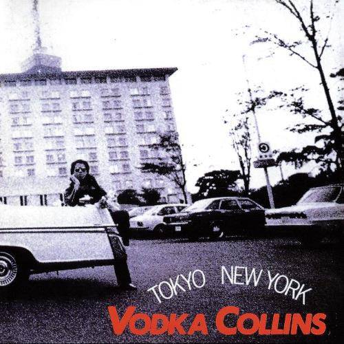 Vodka Collins - Tokyo New York (1998)