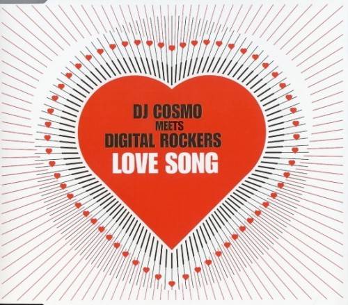 DJ Cosmo Meets Digital Rockers - Love Song (2003)