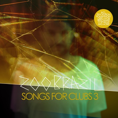 Zoo Brazil: Songs For Clubs 3 (2015)