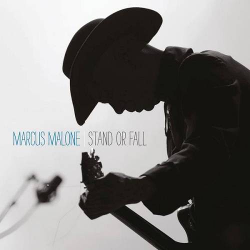 Marcus Malone - Stand or fall (2014)