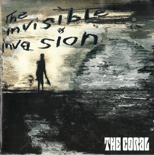 The Coral - The Invisible Invasion (2005)