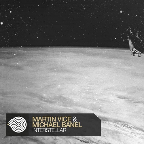 Martin Vice & Michael Banel - Interstellar (2015)