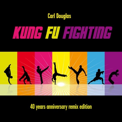 Carl Douglas - Kung Fu Fighting (40th Anniversary Remix Edition)(2014)