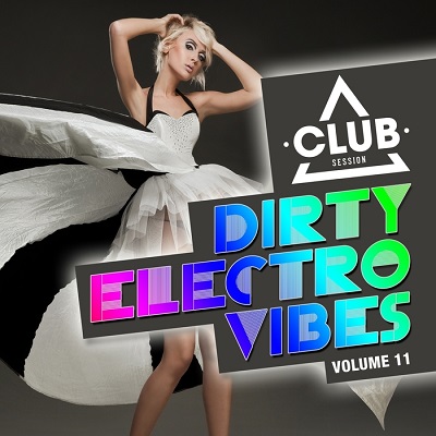 Dirty Electro Vibes Vol.11 (2015)