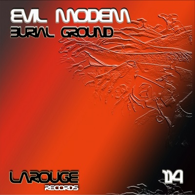 Evil Modem - Burial Ground (2015)