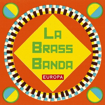 LaBrassBanda - Europa (2013)