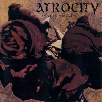 Atrocity - Todessehnsucht (1992)