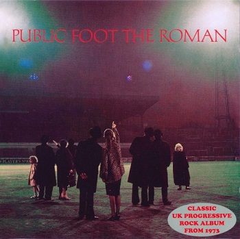 Public Foot The Roman - Public Foot The Roman [Remastered] (2011)