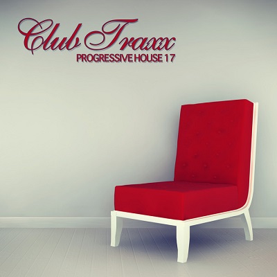 Club Traxx: Progressive House 17 (2015)