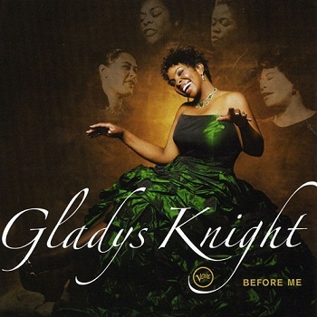 Gladys Knight - Before Me (2006)