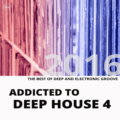 Addicted To Deep House Vol.4 (2016)