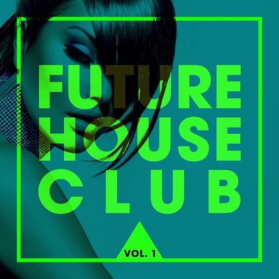 Future House Club Vol.1 (2016)