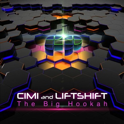 Liftshift & Cimi - The Big Hookah (2016)