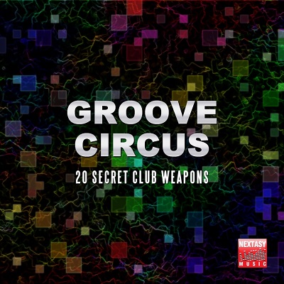 Groove Circus (20 Secret Club Weapons) (2016)