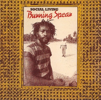 Burning Spear - Social Living [Reissue] (2003)