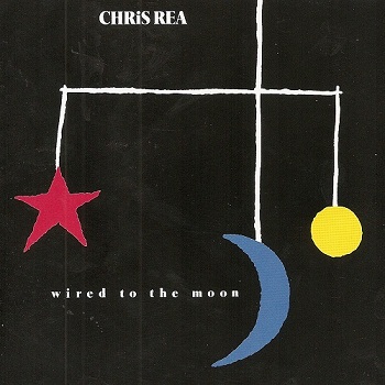 Chris Rea - Wired To The Moon (1984)