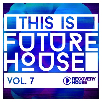 This Is Future House Vol.7 (2016)