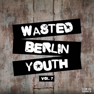 Wasted Berlin Youth Vol.7 (2016)