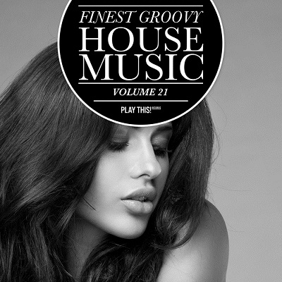 Finest Groovy House Music Vol.21 (2016)