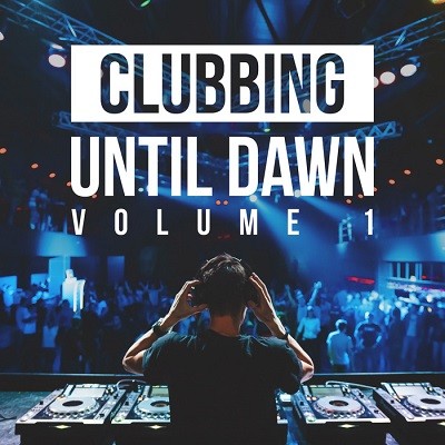 Clubbing Until Dawn Vol.1 (2016)