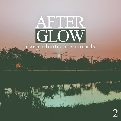 Afterglow Vol.2 Deep Electronic Sounds (2016)