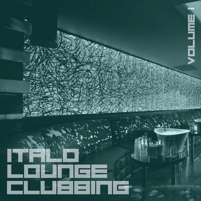 Italo Lounge Clubbing Vol.1 (2017)