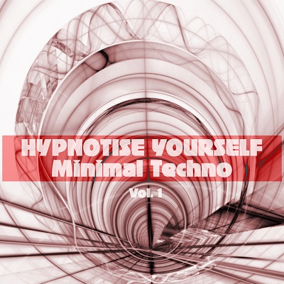 Hypnotise Yourself: Minimal Techno Vol.1 (2017)