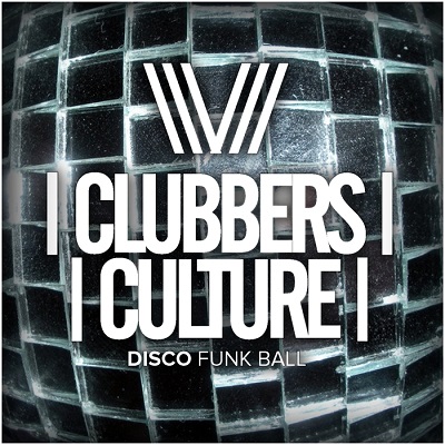 Clubbers Culture: Disco Funk Ball (2017)