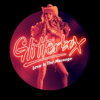 Glitterbox: Love Is The Message (2017)