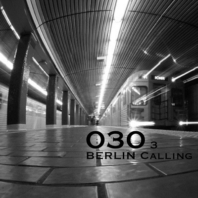 030 Berlin Calling Vol.3 (2017)