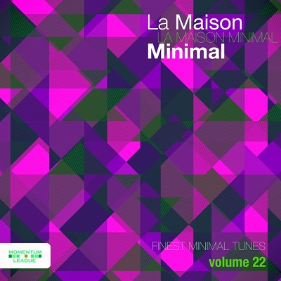 La Maison Minimal Vol.22: Finest Minimal Tunes (2017)