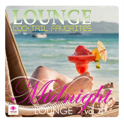 Midnight Lounge Vol.42: Lounge Cocktail Favorites (2017)