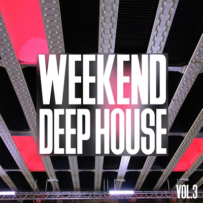 Weekend Deep House Vol.3 (2017)