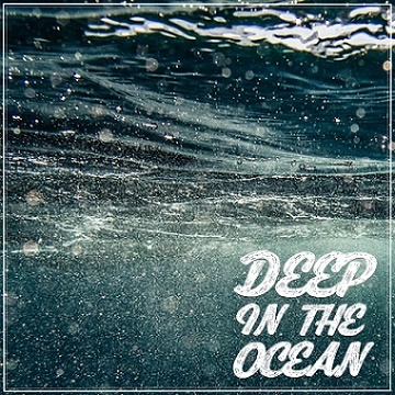 Deep In The Ocean (2017)