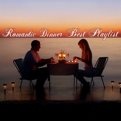 Romantic Dinner Best Playlist (2017)