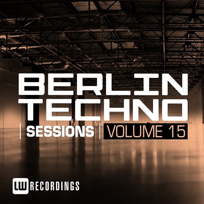 Berlin Techno Sessions Vol.15 (2017)