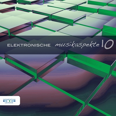 Elektronische Musikaspekte Vol.10 (2017)