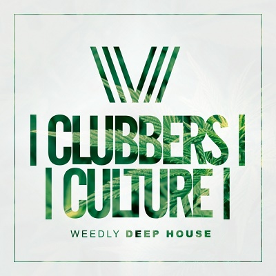 Clubbers Culture: Weedly Deep House (2017)