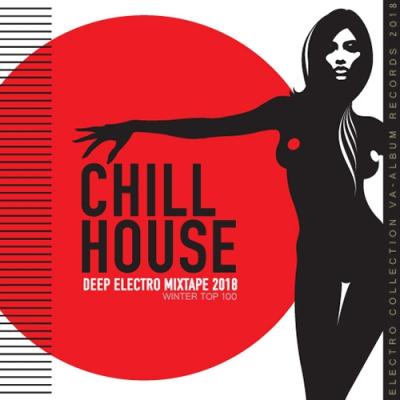 Chill House: Deep Electro (2018)