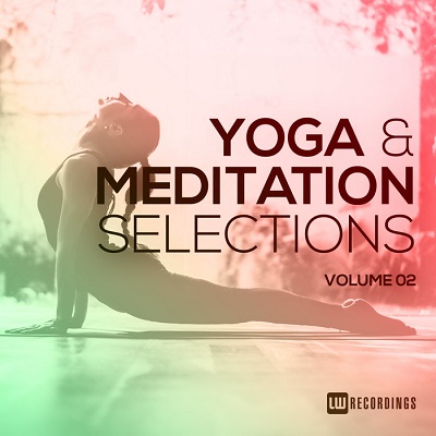 Yoga & Meditation Selections Vol.02 (2018)