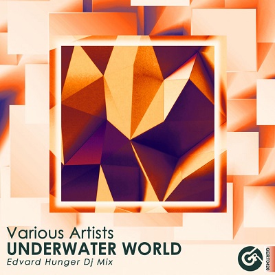 Underwater World (Edvard Hunger Dj Mix) (2018)