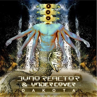 Juno Reactor & Undercover - Dakota (2018)