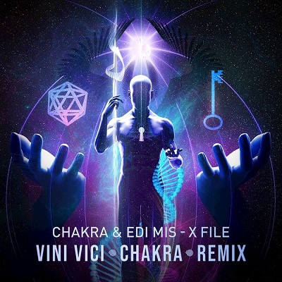 Chakra & Edi Mis - X File (Vini Vici & Chakra Remix) (Single) (2019)