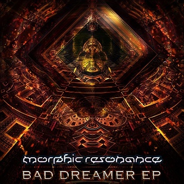 Morphic Resonance - Bad Dreamer EP (2019)