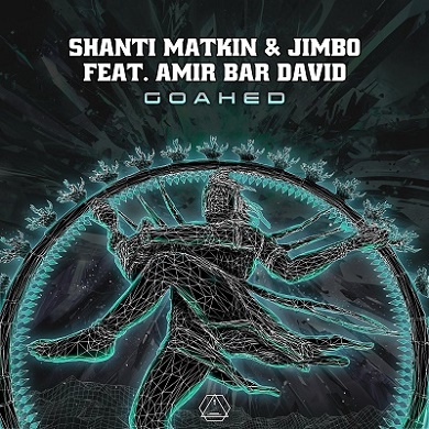 Shanti Matkin & Jimbo Feat. Amir Bar David - Goahed (Single) (2019)