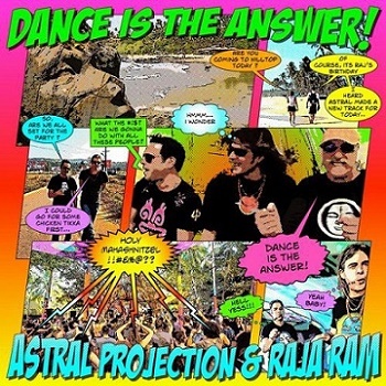 Astral Projection & Raja Ram - Dance Is The Answer (Single) (2019)