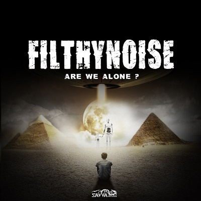 Filthy Noise - Are We Alone EP (2019)